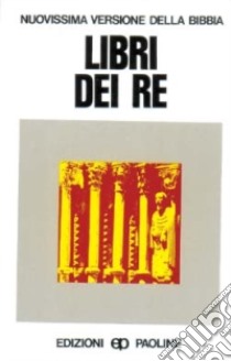 Libri dei re libro di Rolla A. (cur.)