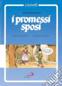 I Promessi sposi a fumetti libro di Manzoni Alessandro; Nizzi C. (cur.)