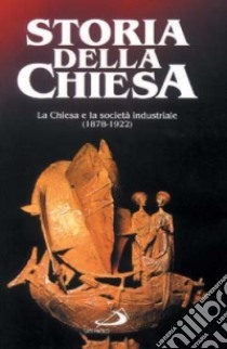 La Chiesa e la società industriale (1878 - 1922). Vol. 1 libro di Guerriero Elio; Zambarbieri Annibale