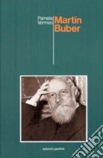 Martin Buber libro di Vermès Pamela