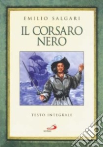 Il corsaro Nero libro di Salgari Emilio