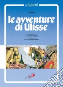 Le avventure di Ulisse a fumetti libro di Omero