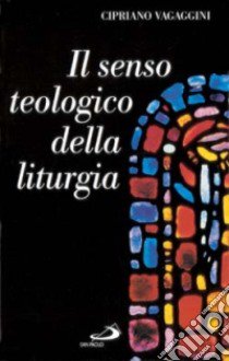 Il senso teologico della liturgia libro di Vagaggini Cipriano