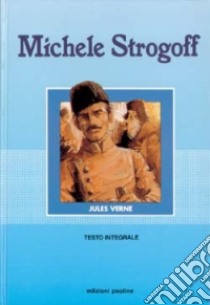 Michele Strogoff libro di Verne Jules