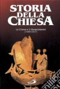 La Chiesa e il Rinascimento (1449-1517). Vol. 15 libro di Aubenas R.; Ricard R.; Prodi Paolo