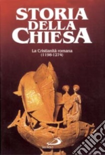 La cristianità romana (1198 - 1274) libro di Fliche Augustin; Thouzellier Christine; D'Alatri Mariano