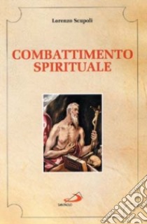 Combattimento spirituale libro di Scupoli Lorenzo