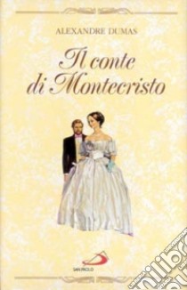 Il conte di Montecristo libro di Dumas Alexandre