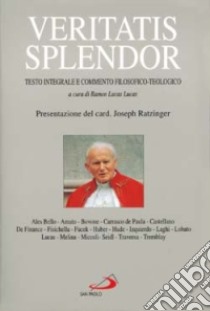 Veritatis splendor. Testo integrale e commento filosofico-teologico libro di Giovanni Paolo II