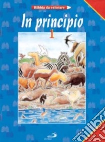 In principio. Bibbia da colorare libro di Sala R. (cur.)