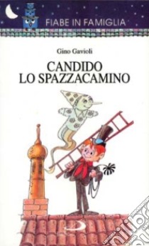 Candido lo spazzacamino libro di Gavioli Gino