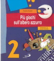 Più giochi sull'albero azzurro libro di Gostoli Renata