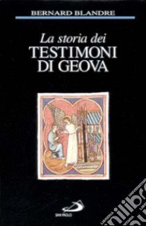 La storia dei Testimoni di Geova libro di Blandre Bernard