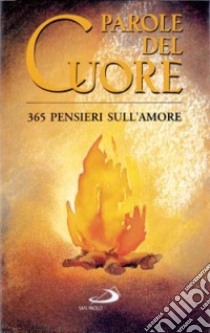 Parole del cuore. 365 pensieri sull'amore libro di Mühs W. (cur.)