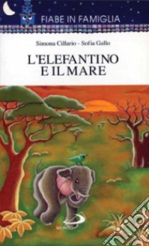 L'elefantino e il mare libro di Gallo Sofia