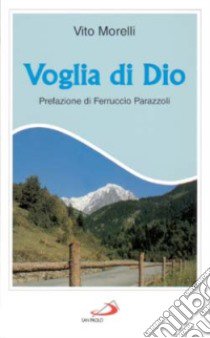 Voglia di Dio libro di Morelli Vito