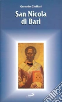 San Nicola di Bari libro di Cioffari Gerardo