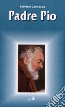 Padre Pio libro di Contessa Fabrizio