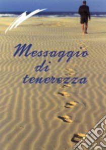 Messaggio di tenerezza libro di Daniotti T. (cur.)