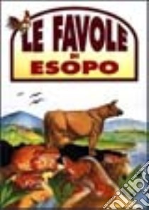 Le favole di Esopo libro di Morley Jacqueline