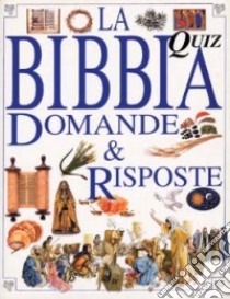 La Bibbia. Domande e risposte libro di Pickering David