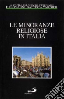 Le minoranze religiose in Italia libro di Ferrari S. (cur.); Varnier G. B. (cur.)