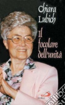 Il focolare dell'unità libro di Lubich Chiara