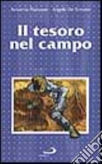 Il tesoro nel campo. Valori nascosti libro di Manasse Rosanna - De Simone Angelo