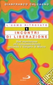 L'uomo ritrovato (1) libro di Calcagno Gianfranco