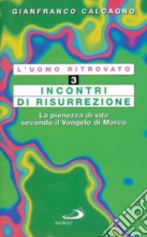 L'uomo ritrovato (3) libro di Calcagno Gianfranco