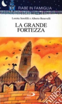 La grande fortezza libro di Benevelli Alberto