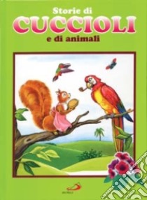 Storie di cuccioli e di animali libro