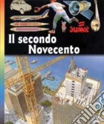 Il secondo Novecento libro di Gonella B. (cur.)