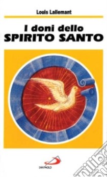 I doni dello Spirito Santo libro di Lallemant Louis