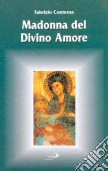 Madonna del divino amore libro di Contessa Fabrizio