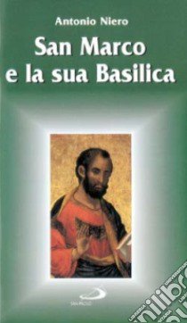 San Marco e la sua basilica libro di Niero Antonio