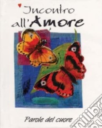 Incontro all'amore libro di Sala R. (cur.)