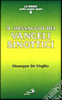 Il messaggio dei vangeli sinottici libro di De Virgilio Giuseppe