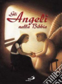 Gli angeli nella Bibbia libro di Forte Natalia