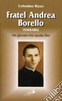 Fratel Andrea Borello Venerabile libro di Rizzo Celestino