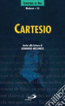 Cartesio. Invito alla lettura libro di Messinese L. (cur.)