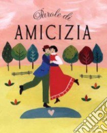 Parole di amicizia libro di Doney Meryl