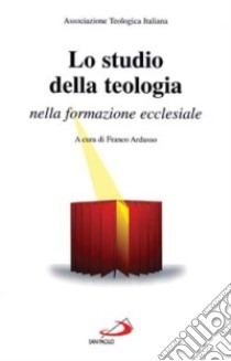 Lo studio della teologia nella formazione ecclesiale libro