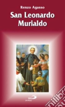 San Leonardo Murialdo libro di Agasso Renzo