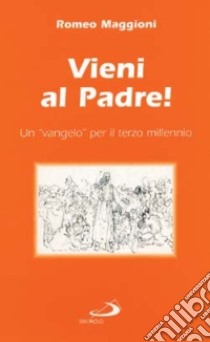 Vieni al Padre! Un 