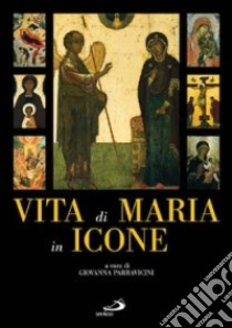 Vita di Maria in icone libro di Parravicini G. (cur.)