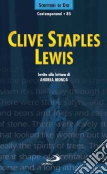 Clive Staples Lewis. Invito alla lettura libro di Monda A. (cur.)