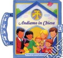 Andiamo in Chiesa. Prime preghiere per bambini libro di Zobel Nolan Allia - Stevenson Peter