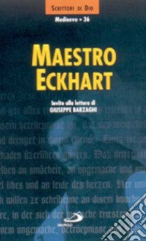 Maestro Eckhart libro di Barzaghi G. (cur.)