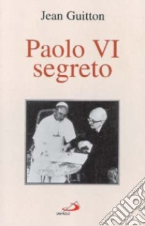 Paolo VI segreto libro di Guitton Jean